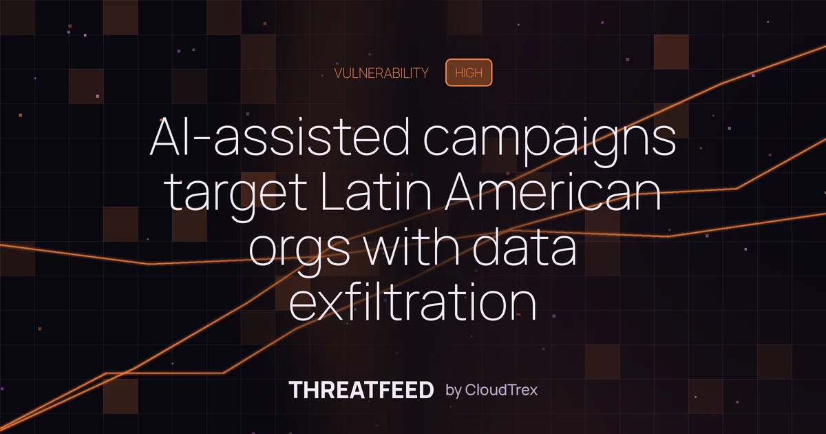 AI-assisted campaigns target Latin American orgs with data exfiltration