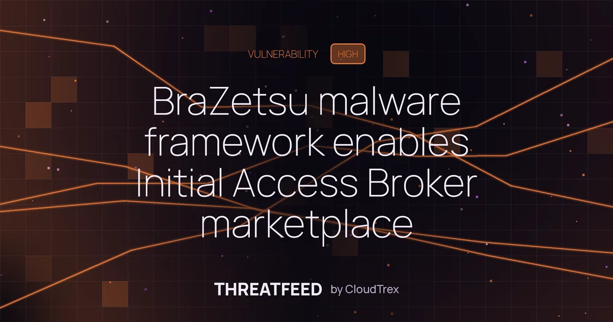 BraZetsu malware framework enables Initial Access Broker marketplace