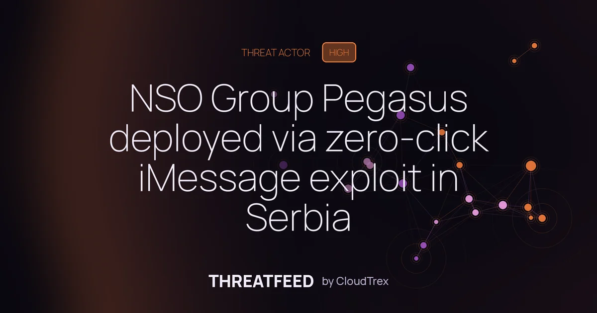 NSO Group Pegasus deployed via zero-click iMessage exploit in Serbia