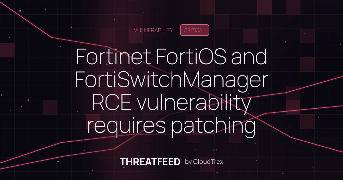 Fortinet FortiOS & FortiSwitchManager RCE requires immediate patching