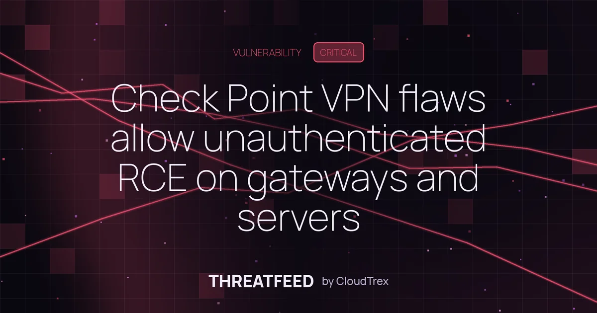 Check Point VPN flaws allow unauthenticated RCE on gateways and mgmt servers