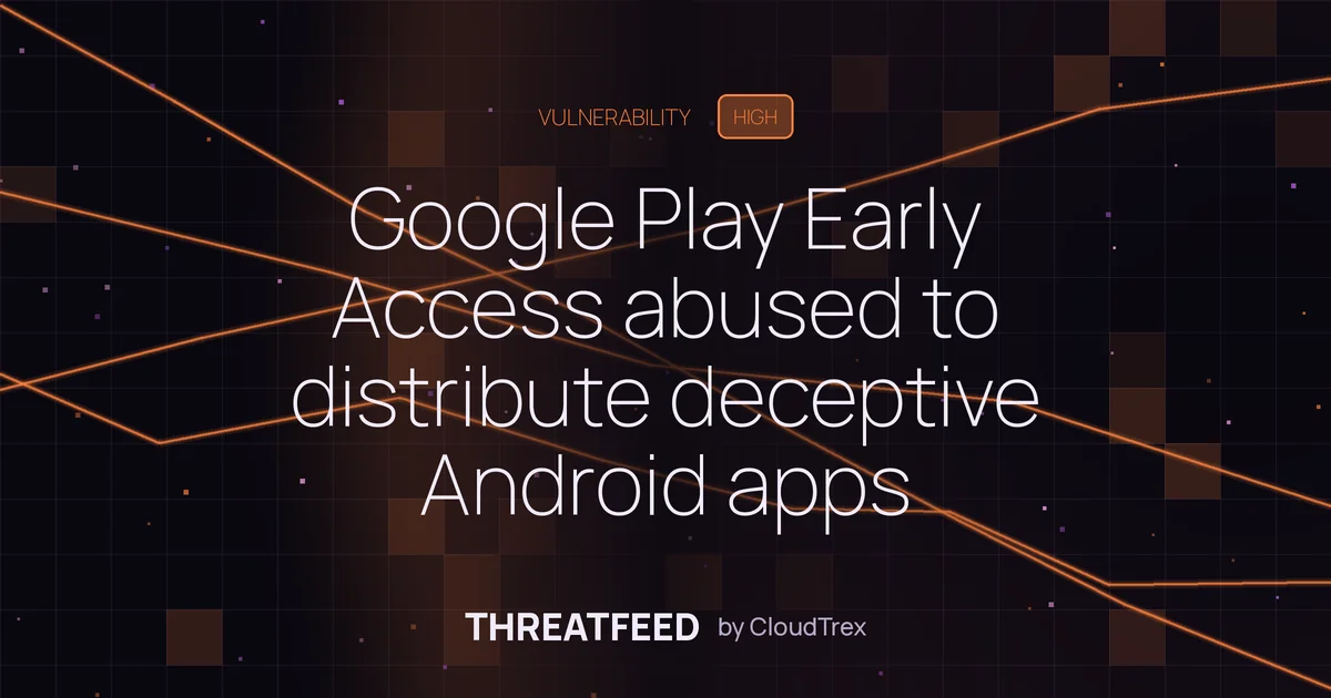 Google Play Early Access abused to distribute deceptive Android apps