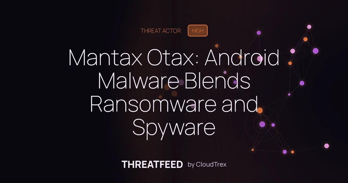 Mantax Otax: Android malware blends ransomware and spyware features