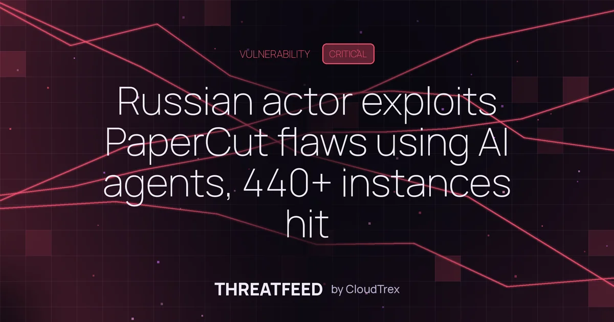 PaperCut NG/MF exploited at scale via AI-driven attacks; 440+ instances hit