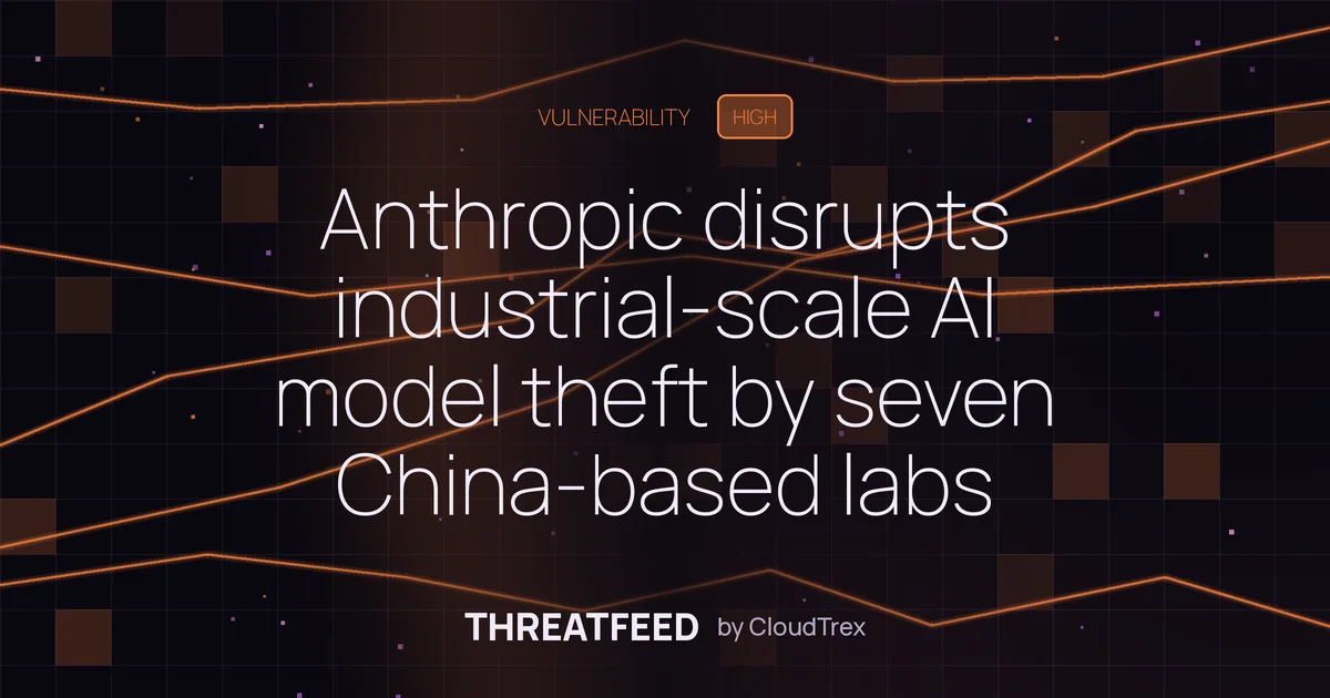 Anthropic disrupts industrial-scale AI model theft by seven China-based labs