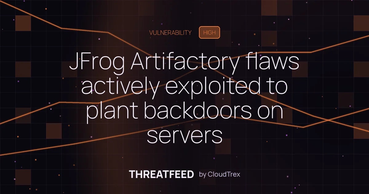 JFrog Artifactory flaws actively exploited to create admin backdoors