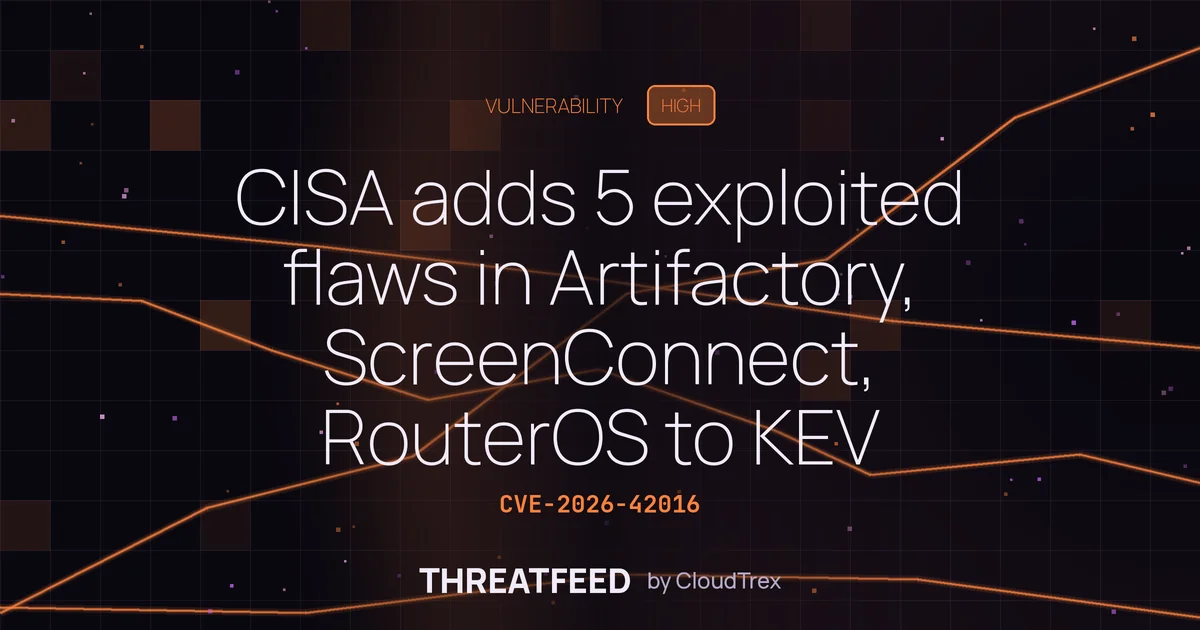CISA adds 5 exploited flaws in Artifactory, ScreenConnect, RouterOS to KEV