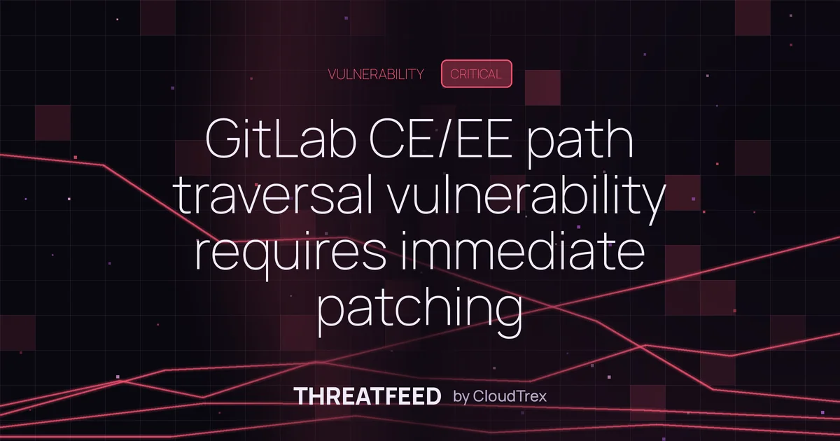 GitLab CE/EE path traversal vulnerability requires immediate patching
