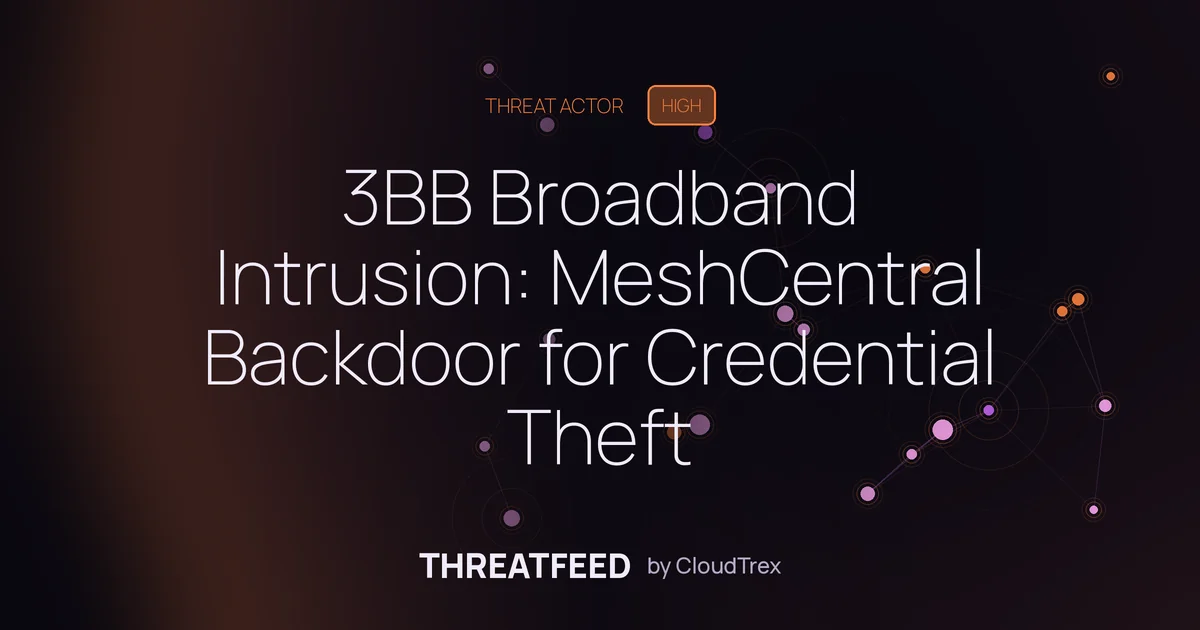 3BB Broadband Intrusion: MeshCentral Backdoor Used for Root Access