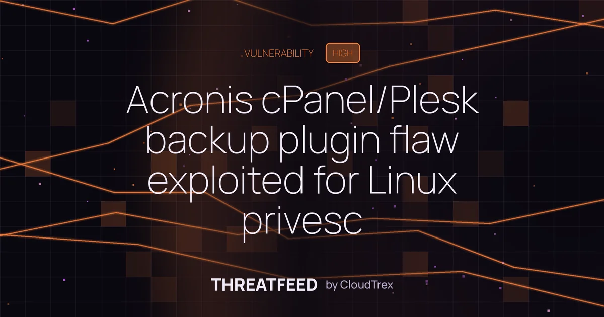 Acronis cPanel/Plesk backup plugin flaw exploited for Linux privilege escalation