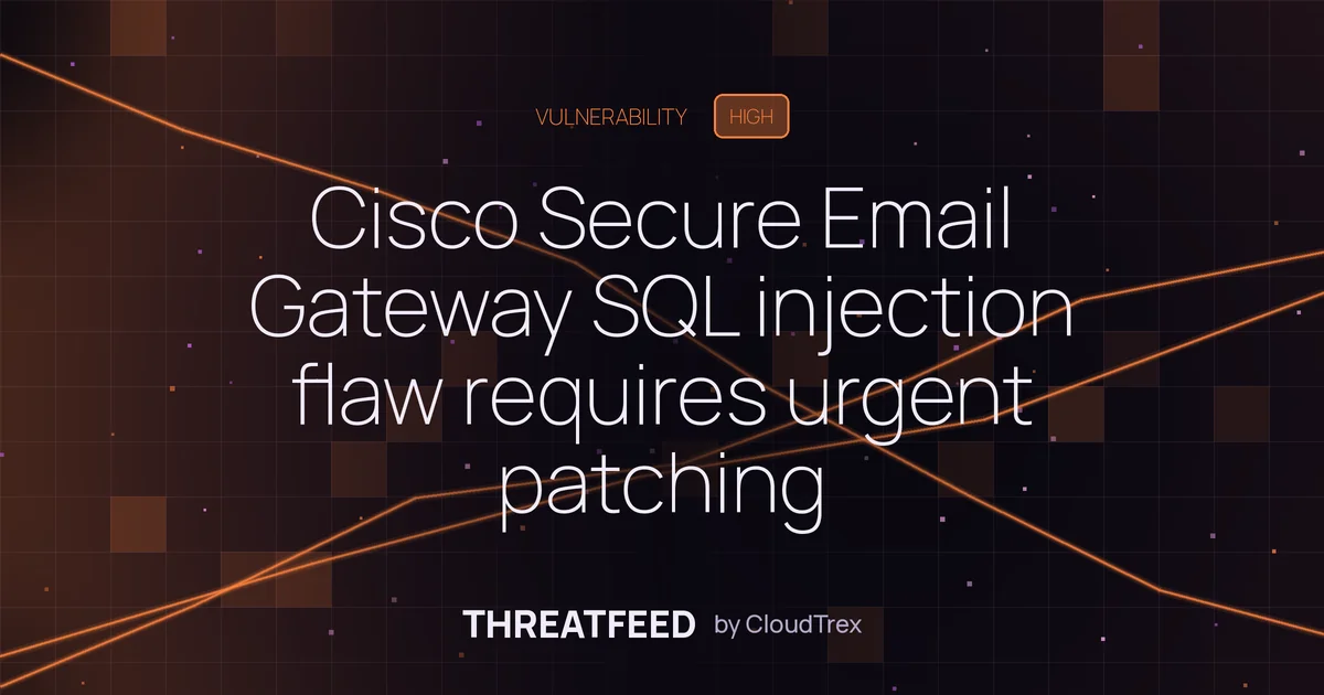 Cisco Secure Email Gateway SQL injection requires urgent patching
