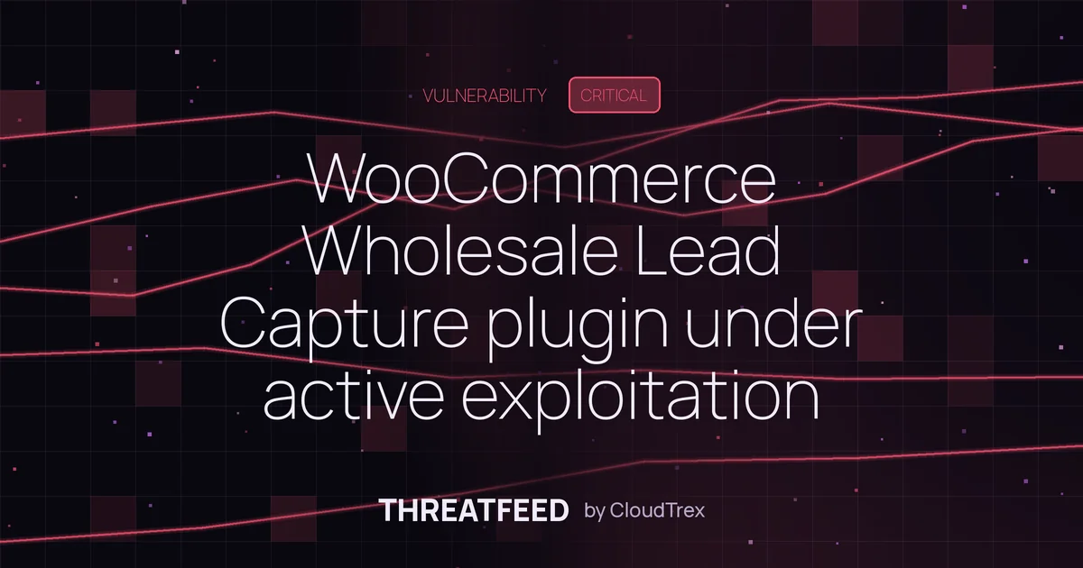 WooCommerce Wholesale Lead Capture plugin under active exploitation