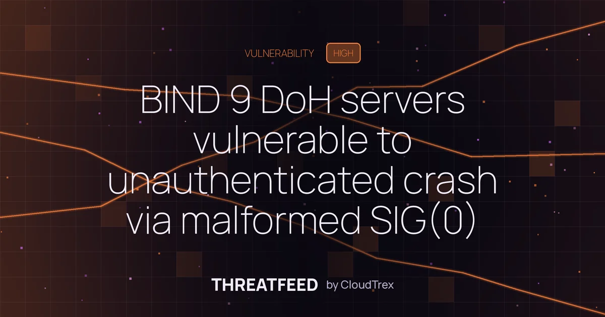 BIND 9 patches 14 flaws, including DoH crash via malformed SIG(0) request