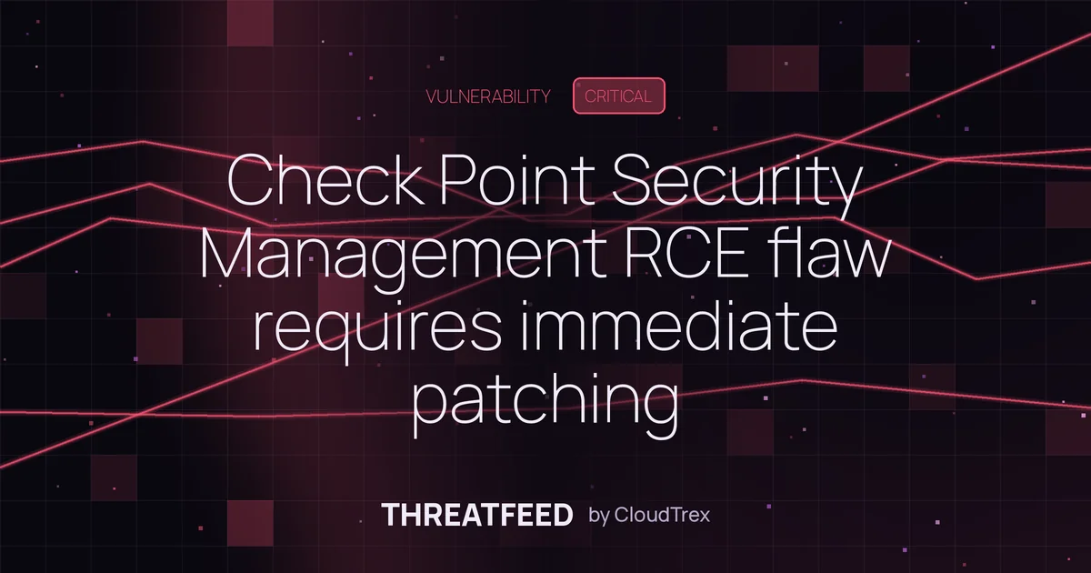 Check Point Security Management unauthenticated RCE requires immediate patching
