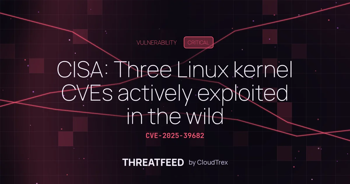 CISA: Three Linux kernel CVEs actively exploited in the wild