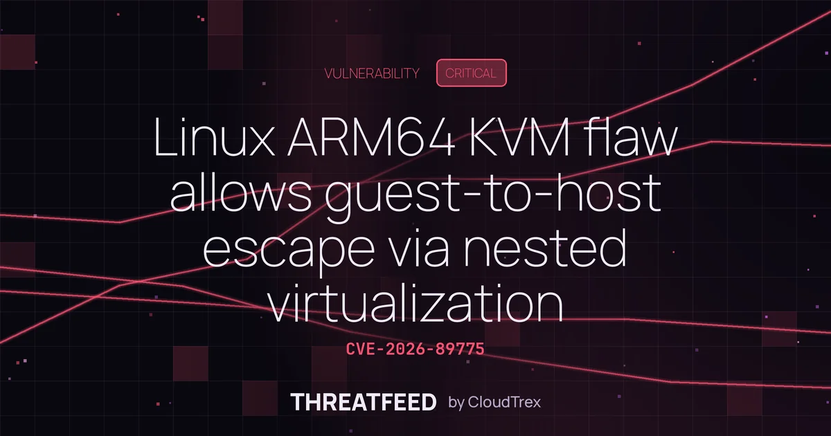 Linux ARM64 KVM flaw allows guest-to-host escape via nested virtualization