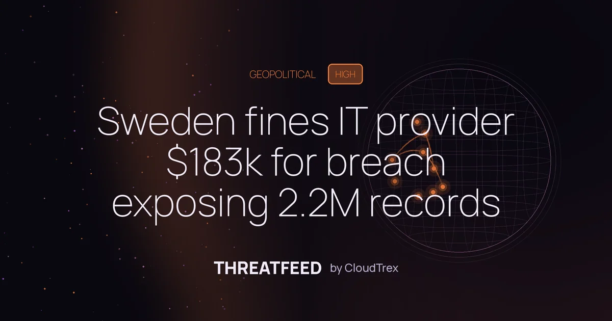 Sweden fines IT provider $183K after breach exposed 2.2M citizens' data