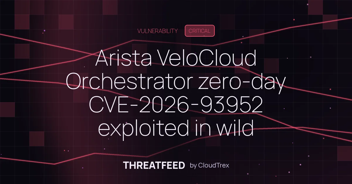 Arista VeloCloud Orchestrator zero-day CVE-2026-93952 exploited in wild