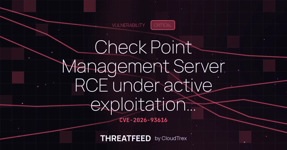 Check Point Management Server RCE under active exploitation (CVE-2026-93616)