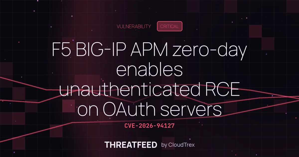 F5 BIG-IP APM zero-day enables unauthenticated RCE on OAuth servers