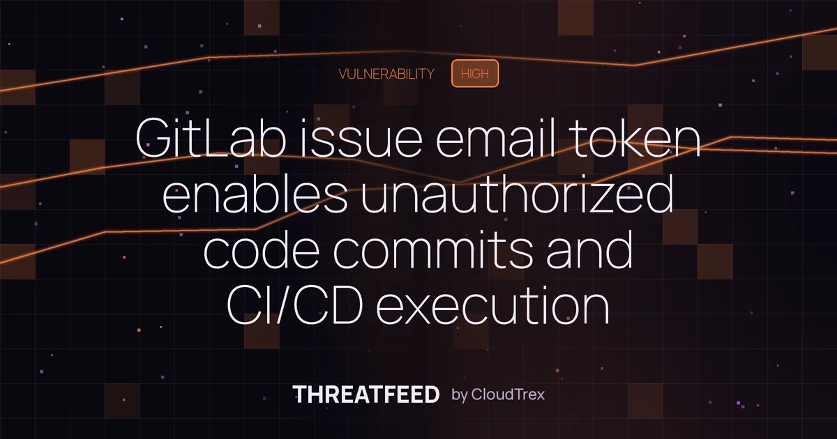 GitLab issue email token enables code commits and CI/CD execution as user