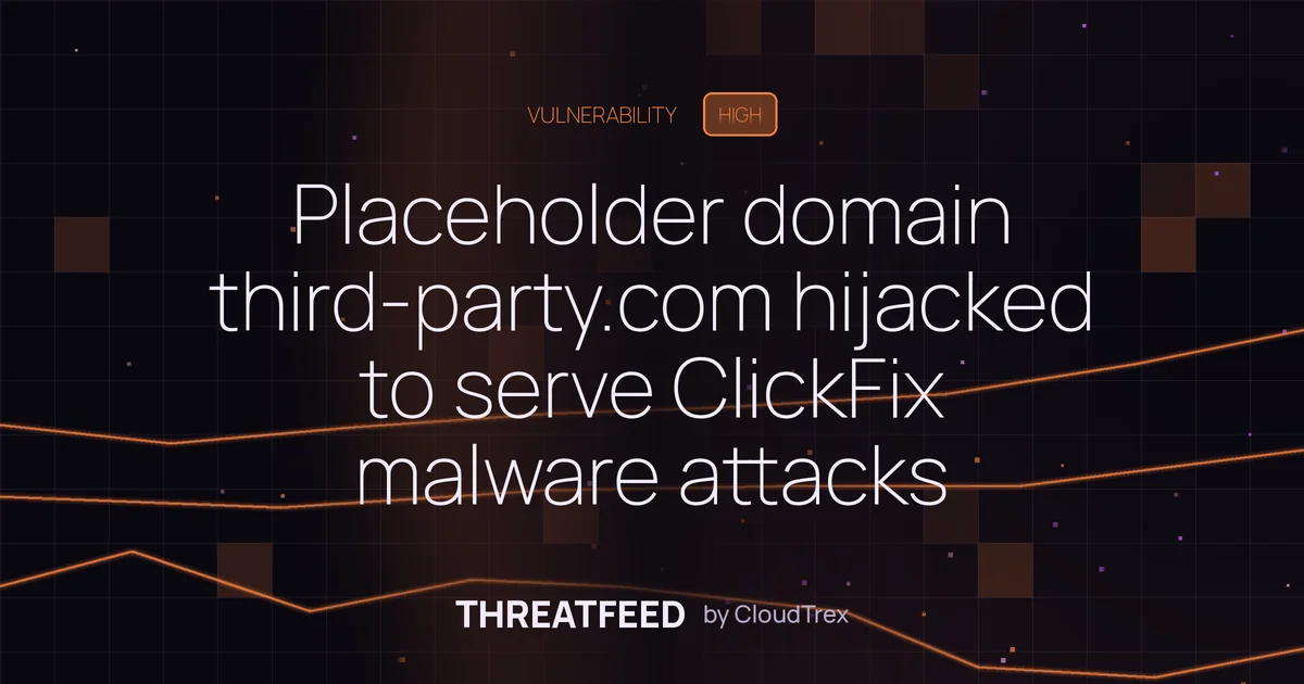 Placeholder domain third-party.com hijacked to serve ClickFix malware attacks