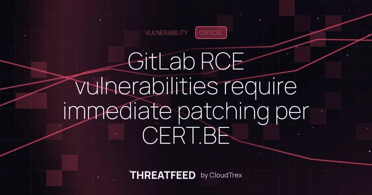 GitLab RCE vulnerabilities require immediate patching per CERT.BE