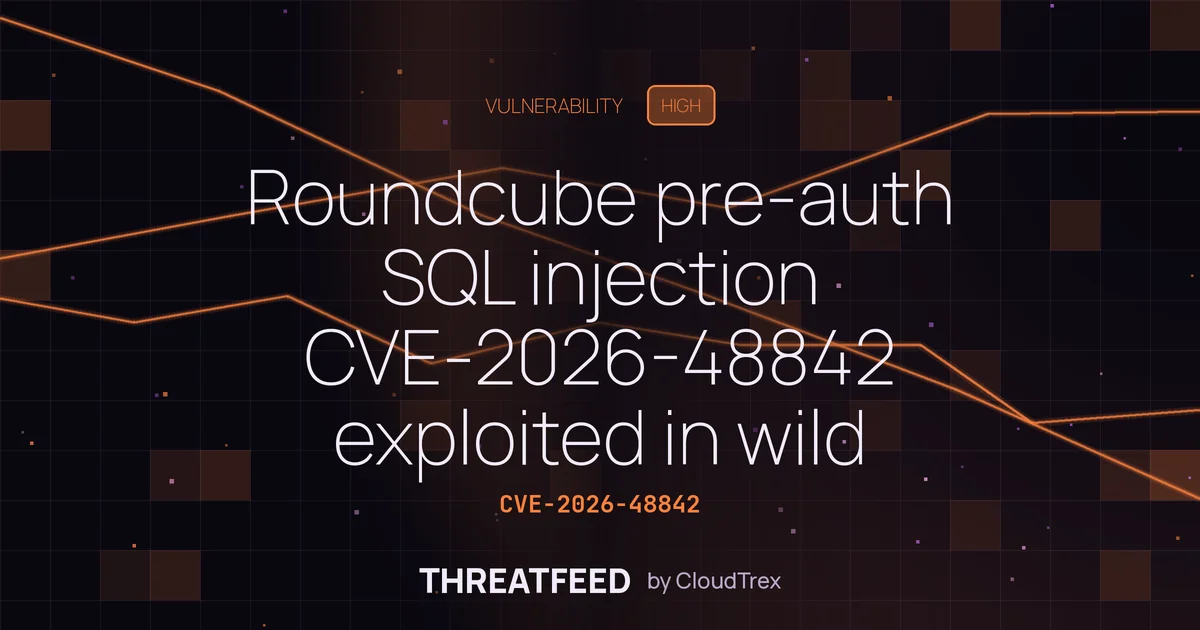 Roundcube pre-auth SQL injection CVE-2026-48842 exploited in wild
