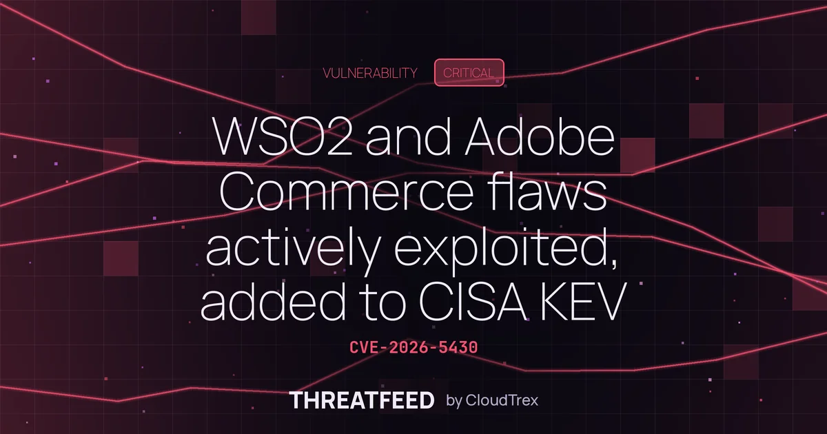 WSO2 and Adobe Commerce flaws actively exploited, added to CISA KEV