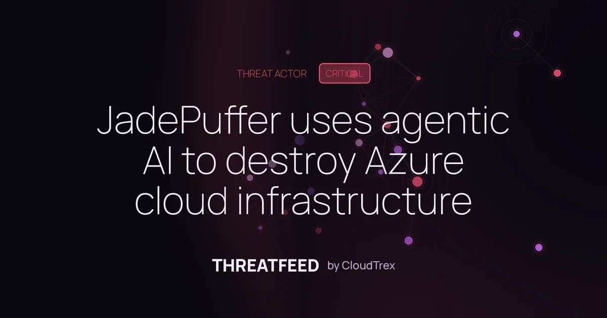 JadePuffer Ransomware Targets Azure Tenants with Agentic AI Attacks