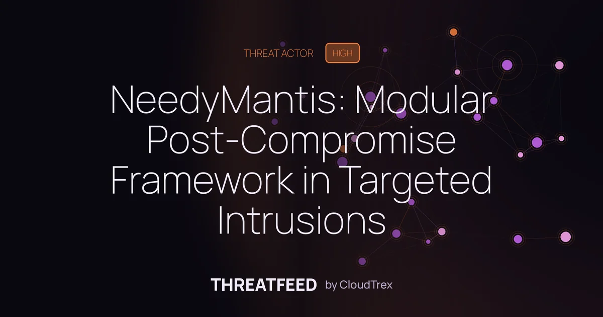 NeedyMantis: Modular Post-Compromise Framework in Targeted Intrusions