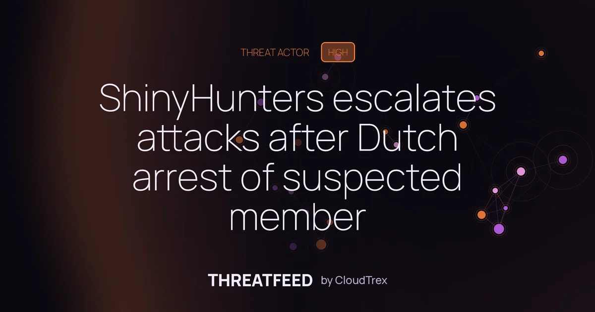 ShinyHunters escalates attacks after Dutch arrest of suspected member