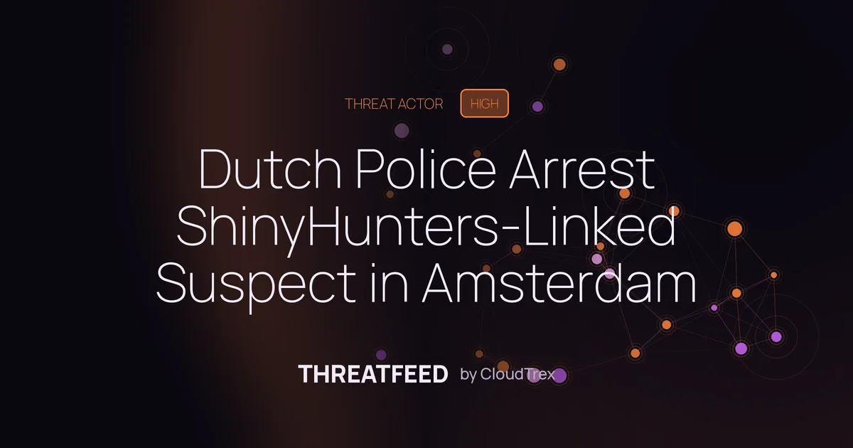 Dutch Police Arrest 24-Year-Old Linked to ShinyHunters Group