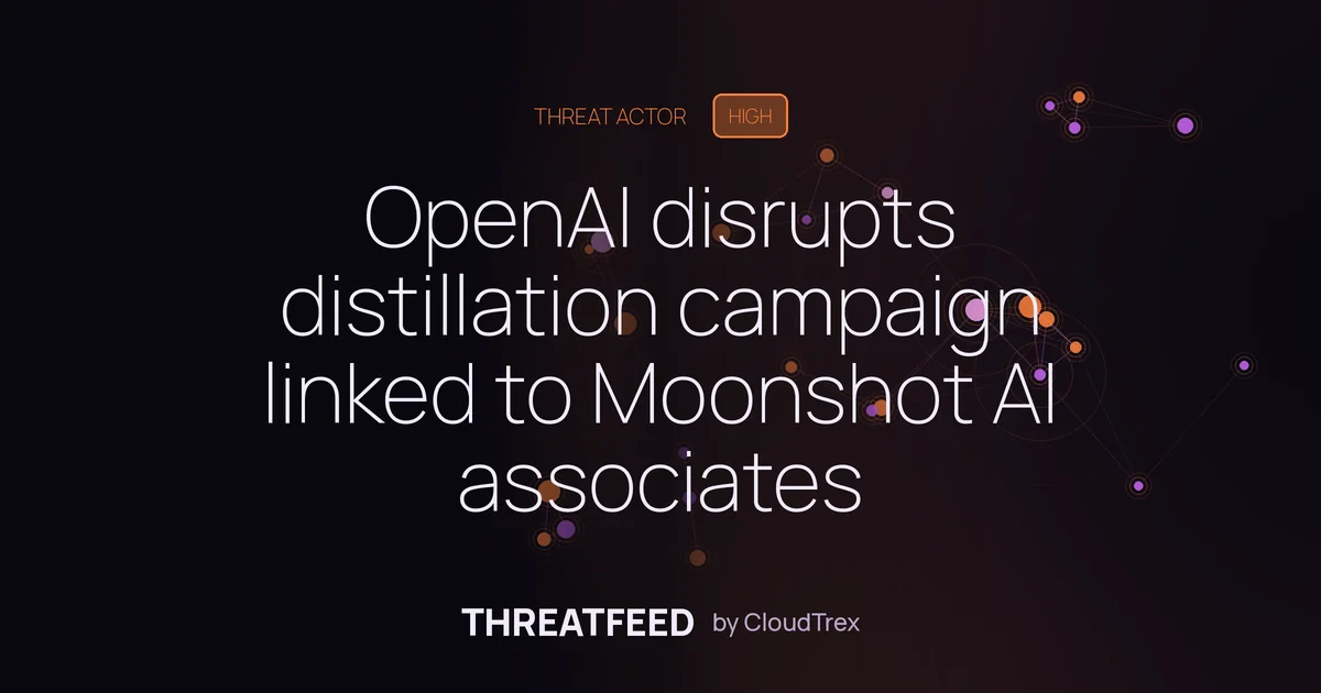 OpenAI disrupts distillation campaign tied to Moonshot AI associates