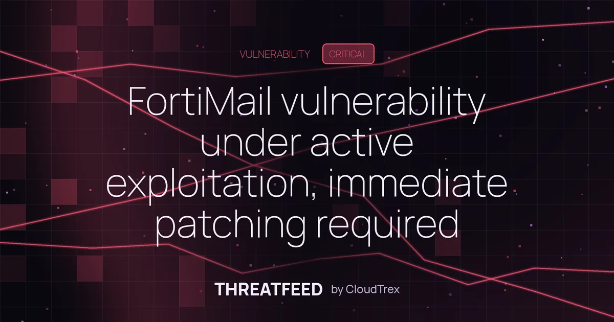 FortiMail vulnerability under active exploitation, immediate patching required