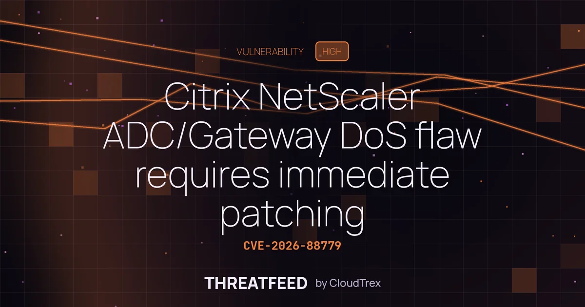 Citrix NetScaler ADC/Gateway DoS flaw requires immediate patching