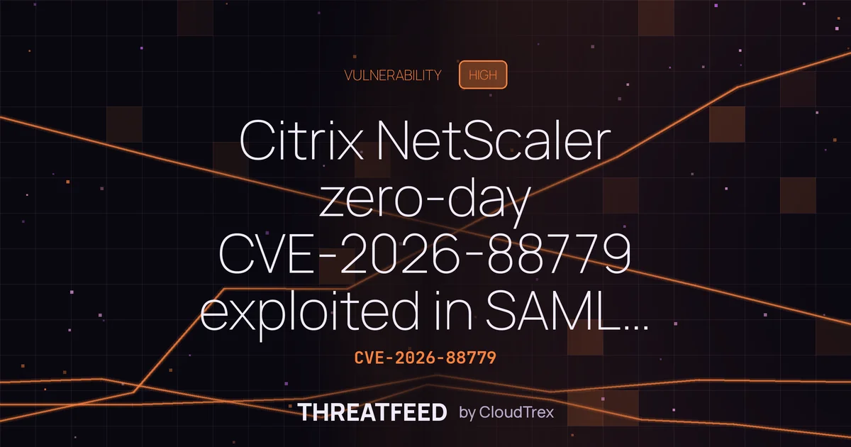 Citrix NetScaler zero-day CVE-2026-88779 exploited in SAML attacks