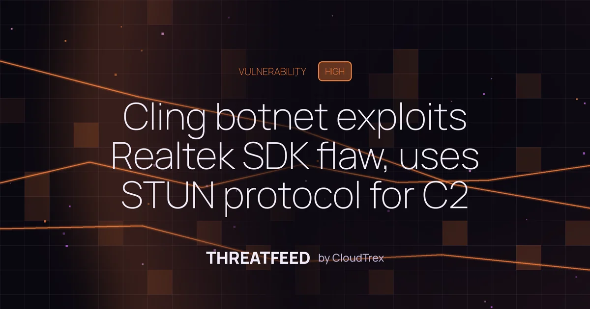 Cling botnet exploits Realtek SDK flaw, uses STUN for covert C2