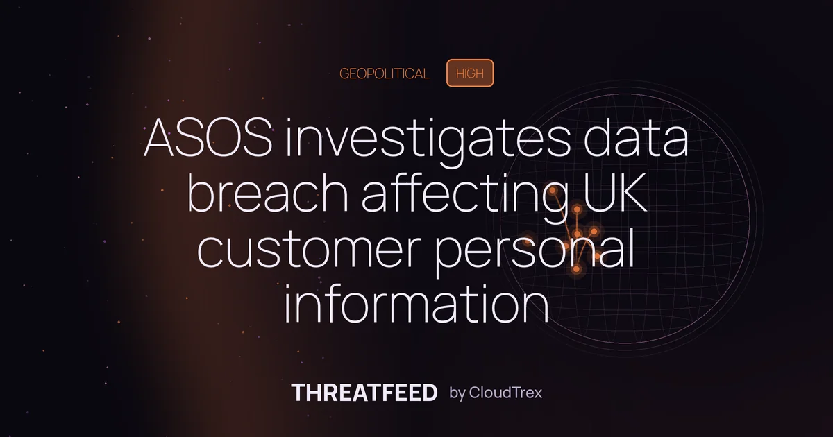 ASOS investigates breach exposing UK customer data