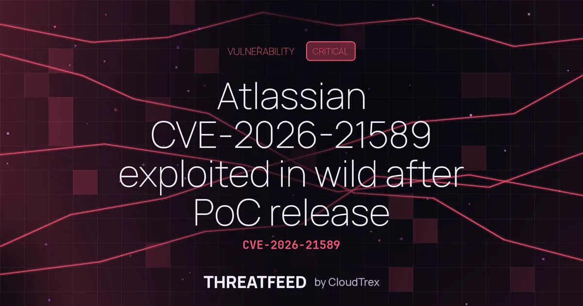 Atlassian CVE-2026-21589 exploited in wild after PoC release