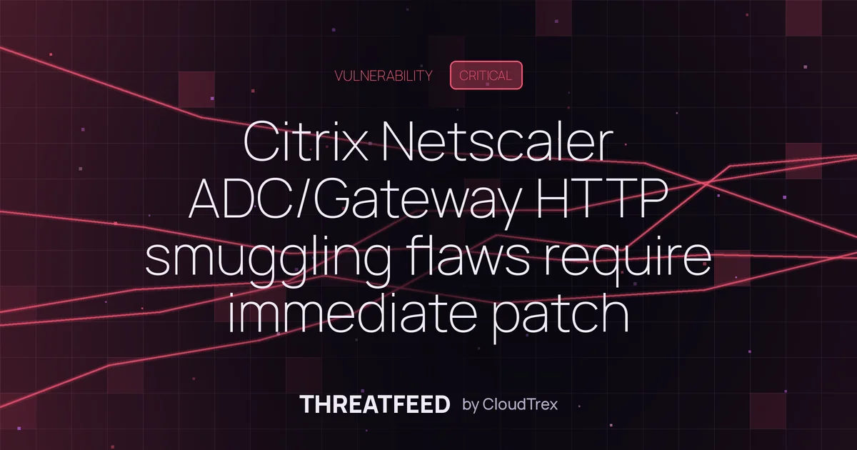 Citrix Netscaler ADC/Gateway HTTP smuggling flaws require immediate patch