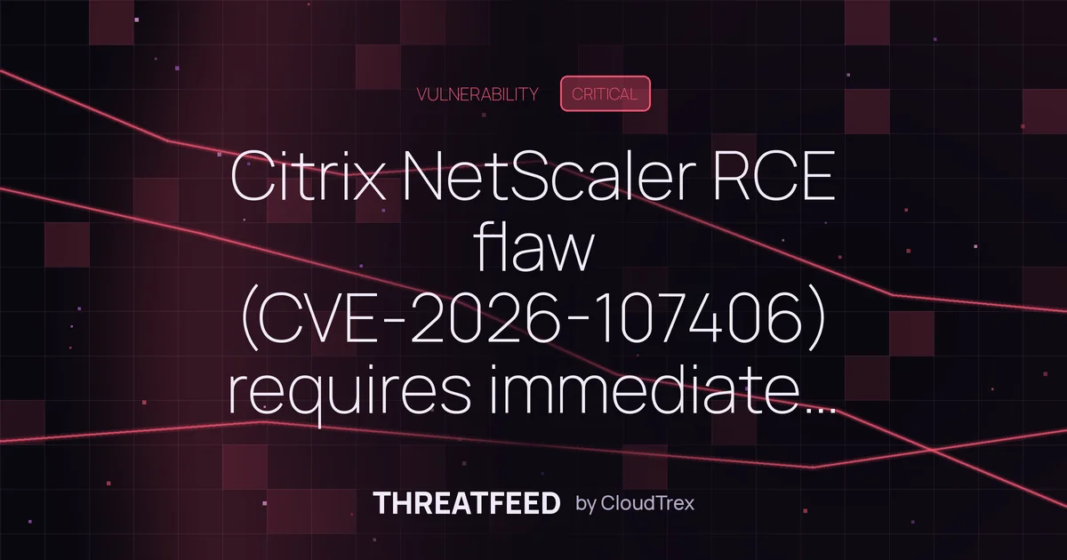 Citrix NetScaler RCE flaw (CVE-2026-107406) requires immediate patching