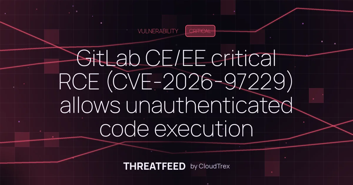 GitLab CE/EE critical RCE (CVE-2026-97229) allows unauthenticated code execution