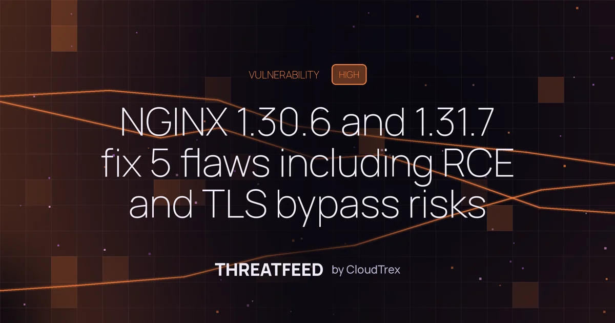 NGINX 1.30.6 and 1.31.7 fix 5 flaws including 3 memory bugs with RCE risk