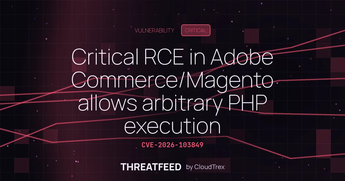 Critical RCE in Adobe Commerce/Magento allows arbitrary PHP execution