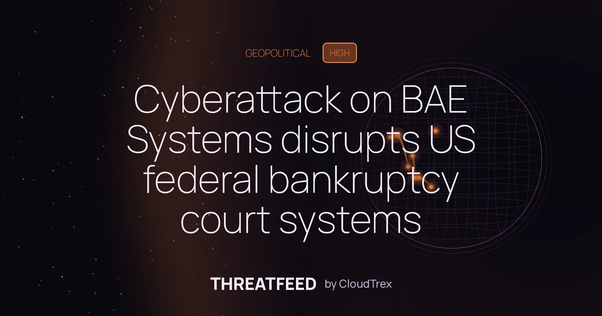 Cyberattack on BAE Systems disrupts US federal bankruptcy court systems