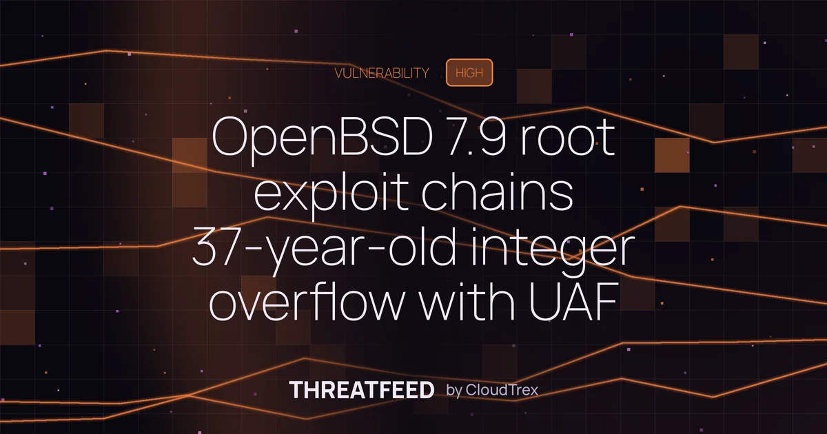 OpenBSD 7.9 root exploit chains 37-year-old integer overflow with UAF