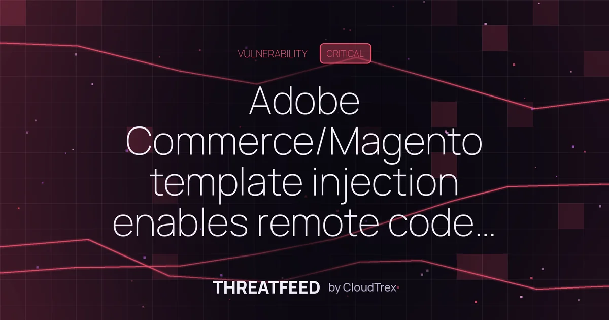 Adobe Commerce/Magento template injection enables remote code execution