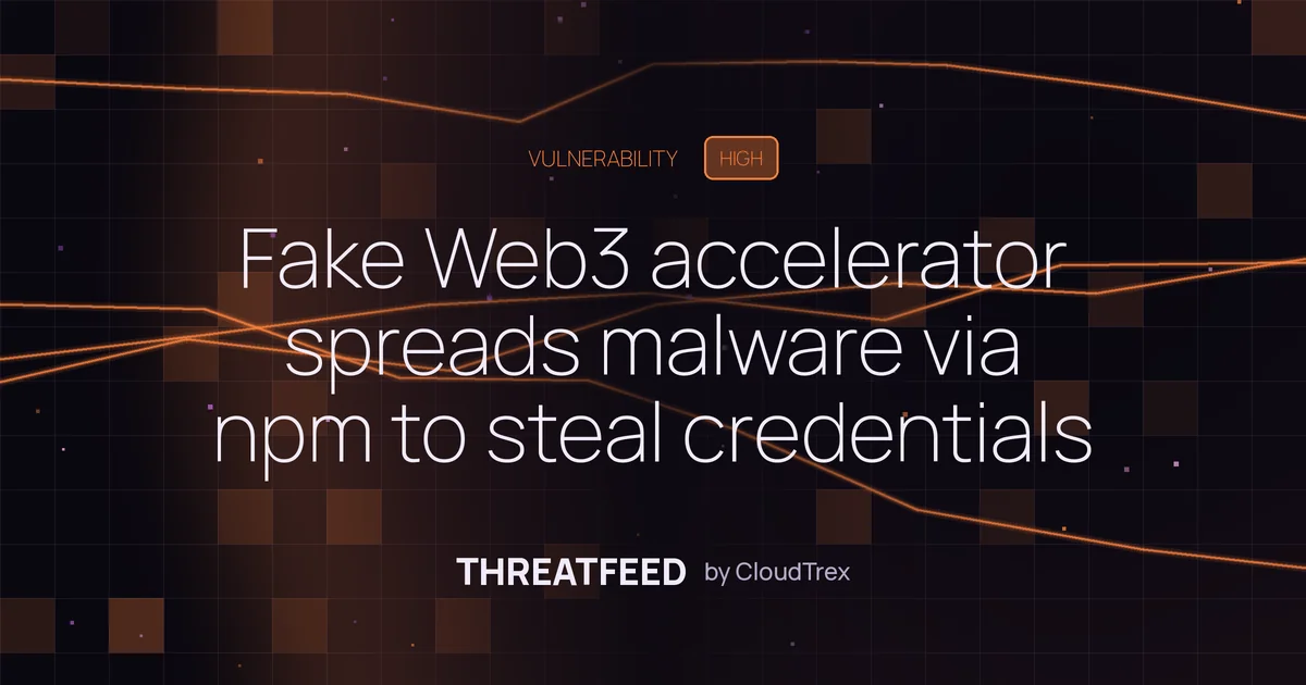 Fake Web3 accelerator spreads malware via npm to steal credentials