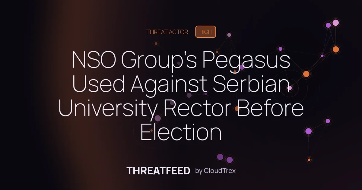 NSO Group's Pegasus Deployed Against Serbian University Rector via Zero-Click